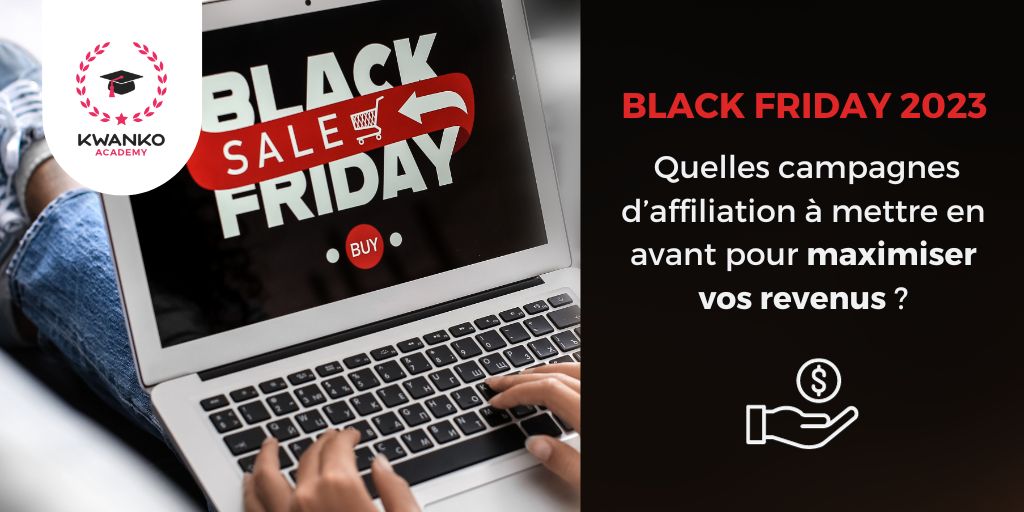 Black Friday 2023 campagnes d’affiliation